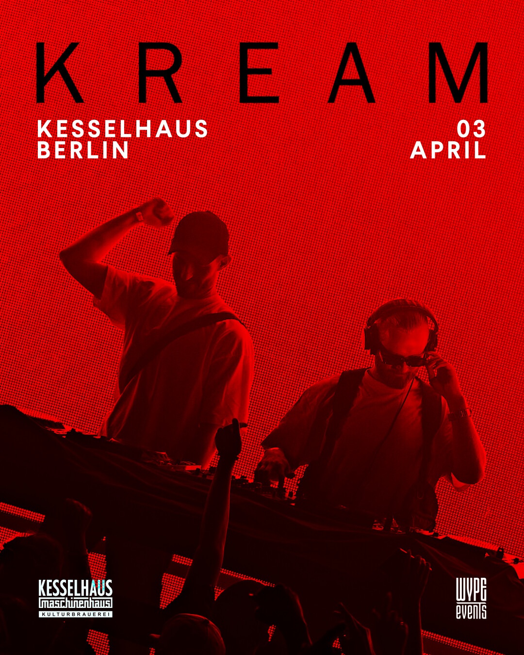 KREAM @ Kesselhaus Berlin | Apr '26